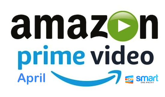 April 2020 premieres on Amazon Prime Video with Smart DNS Proxy