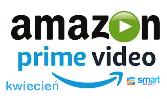 Premiery kwietnia 2020 na Amazon Prime Video ze Smart DNS Proxy