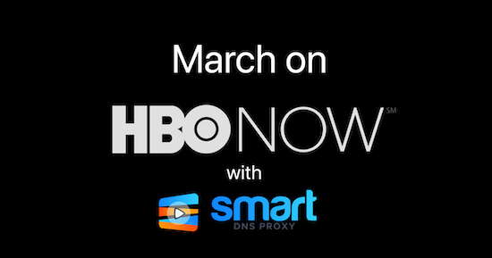 March 2020 premieres for HBO NOW with Smart DNS Proxy