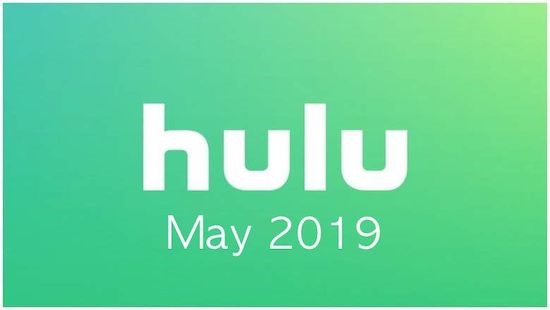 All movies and TV shows in May 2019 on Hulu with Smart DNS Proxy