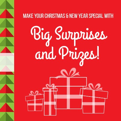Make your Christmas & New Year Special with BIG SURPRISES & PRIZES!